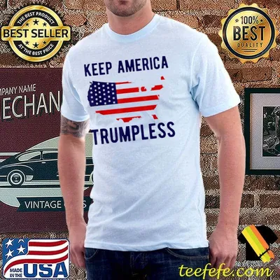 Keep America Trumpless American Patriot T-Shirt