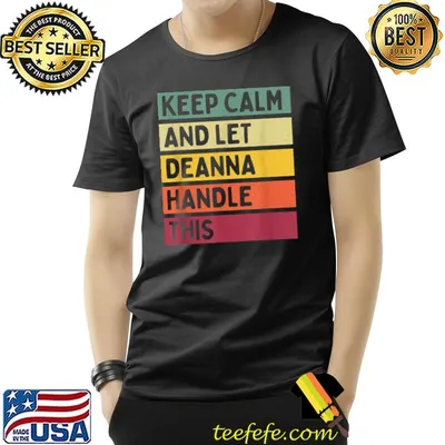 Keep Calm And Let Deanna Handle This Quote Retro T-Shirt