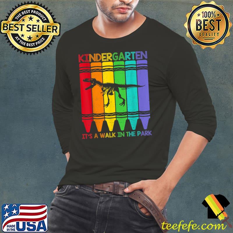 Kindergarten Is A Walk In The Park Pencil Colors T-Shirt Long Sleeve Tee Kindergarten Is A Walk In The Park Pencil Colors T-Shirt Long Sleeve Tee