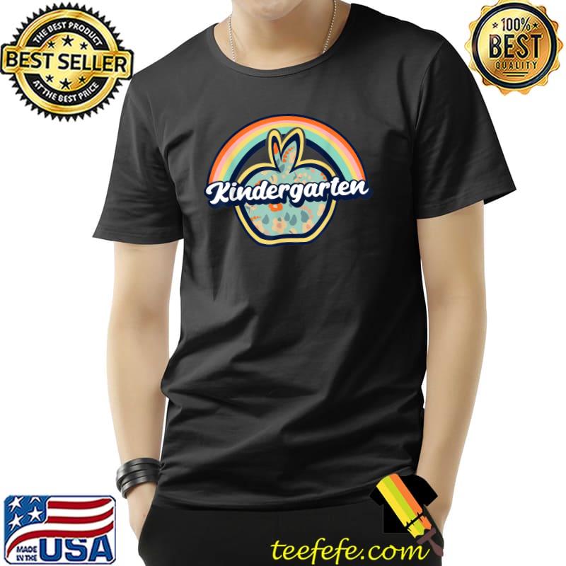 Kindergarten Teacher Life Apple Rainbow T-Shirt Kindergarten Teacher Life Apple Rainbow T-Shirt