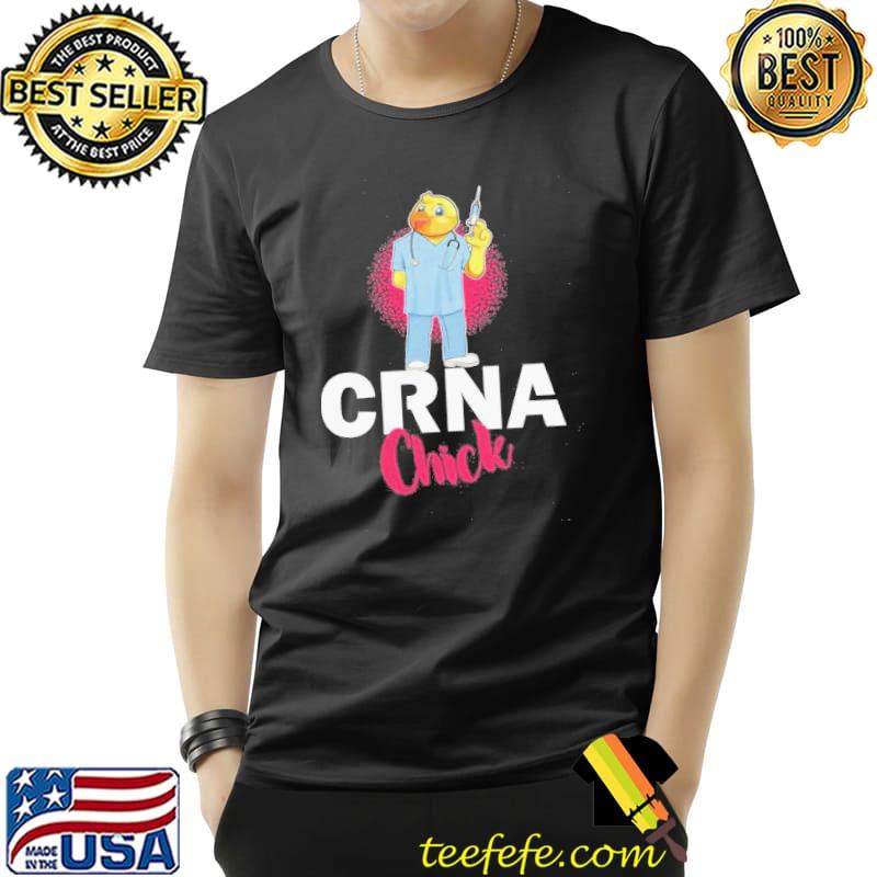 Ladies crna chick nurses anesthesia day anesthetist nurse shirt