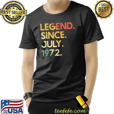 Legend Since July 1972 50th Birthday T-Shirt