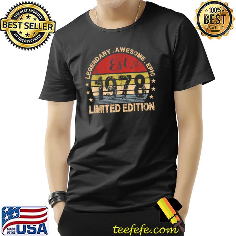 Legendary Awesome Epic Est 1978 Limited Edition 44th Birthday 44 Year Old Vintage T-Shirt