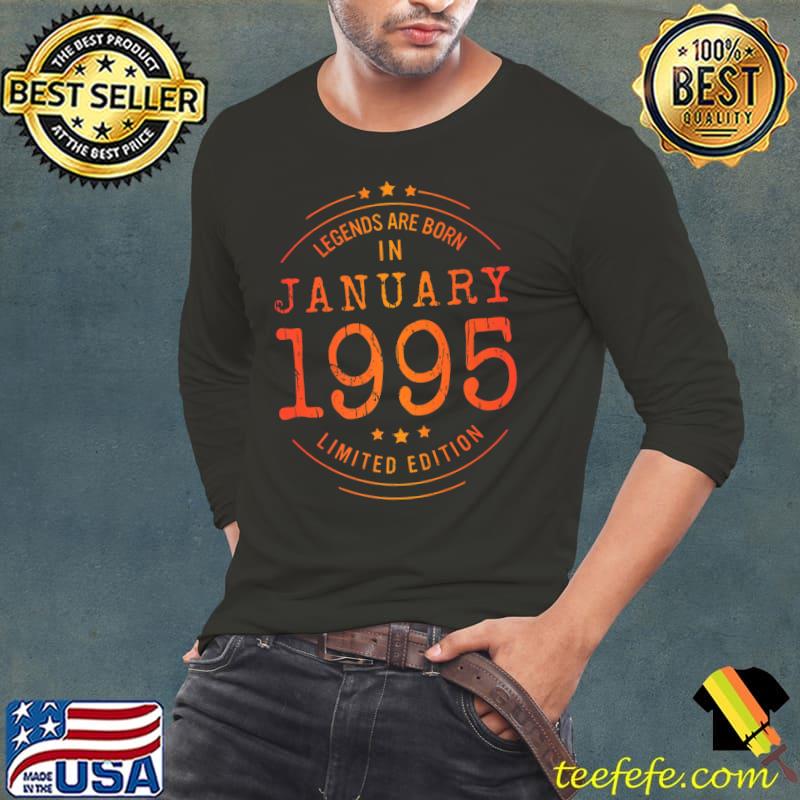 Legends Are Born In January 1995 Year Limited Edition T-Shirt Long Sleeve Tee Legends Are Born In January 1995 Year Limited Edition T-Shirt Long Sleeve Tee