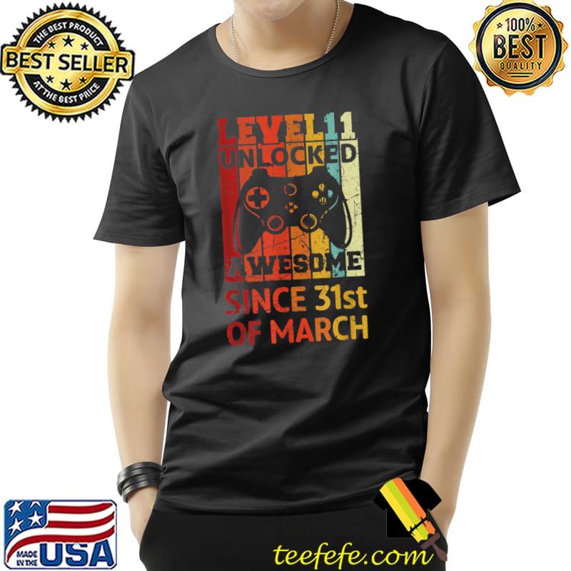 Level 11 Unlocked Awesome Since 31st March Birthday Vintage T-Shirt