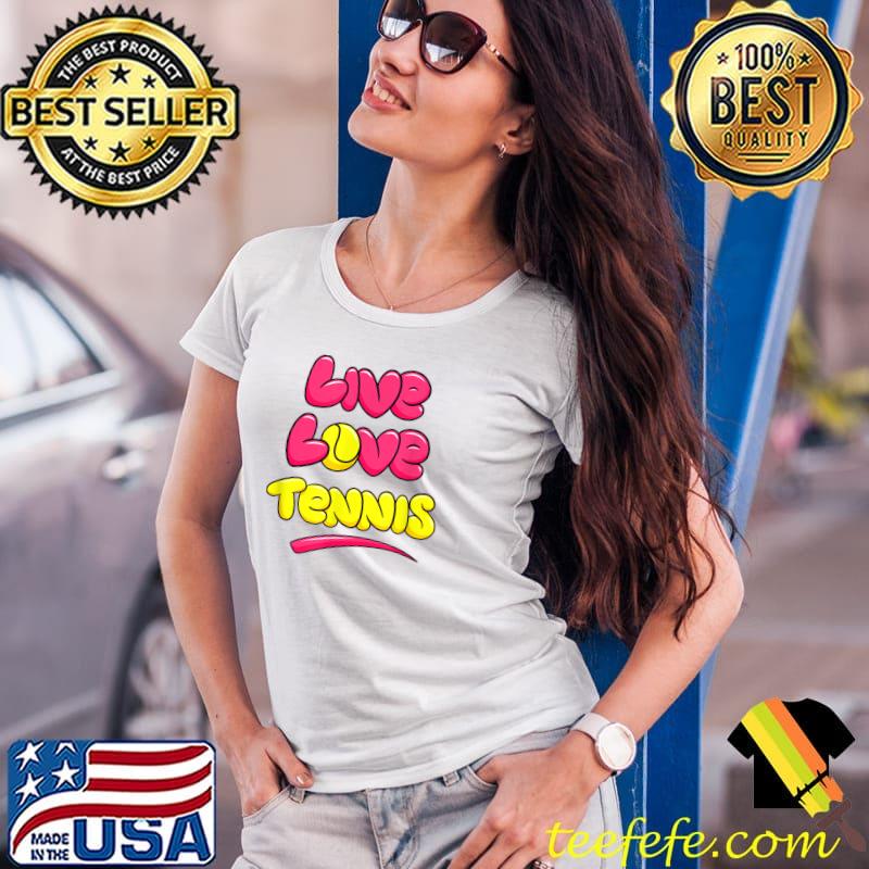 Live Love Tennis T-Shirt Ladies Tee Live Love Tennis T-Shirt Ladies Tee