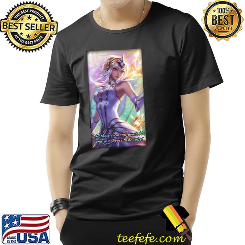 Lux league of legends be salty shirt