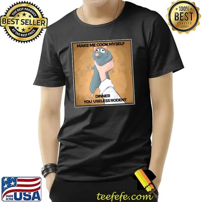 Make me cook myself dinner you useless robent T-Shirt