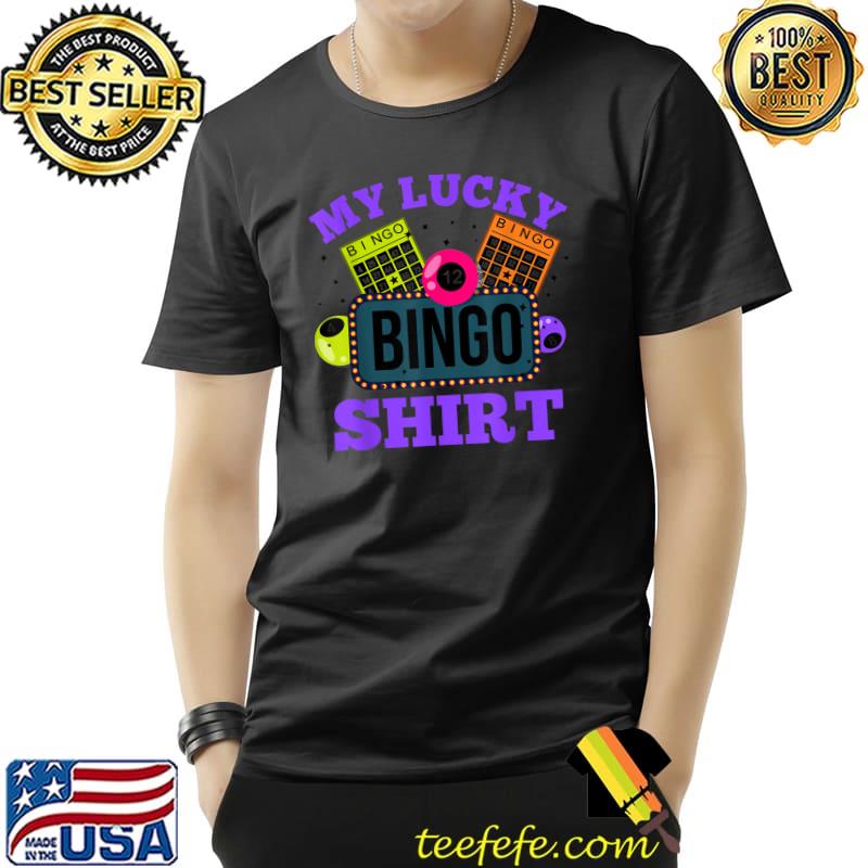 My Lucky Bingo T-Shirt My Lucky Bingo T-Shirt