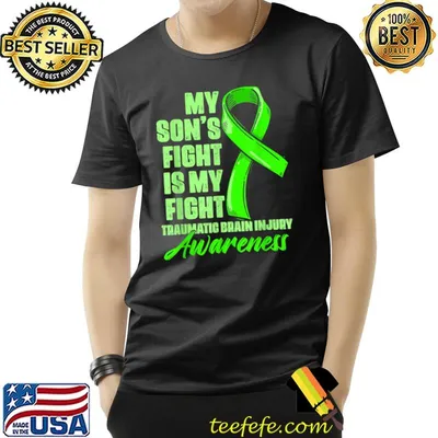 My Son's Fight Is My Fight Traumatic Brain Injury Green Ribbon Awareness Fighters T-Shirt