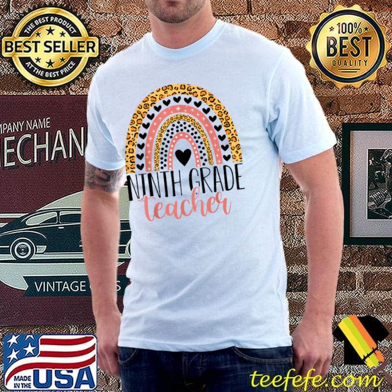 Ninth Grade Teacher 9th Grade Teacher Back To School Rainbow Leopard T-Shirt