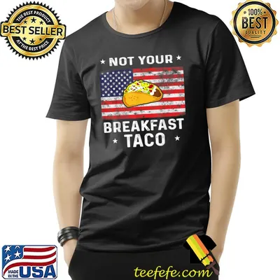 Not Your Breakfast Taco Usa Flag T-Shirt