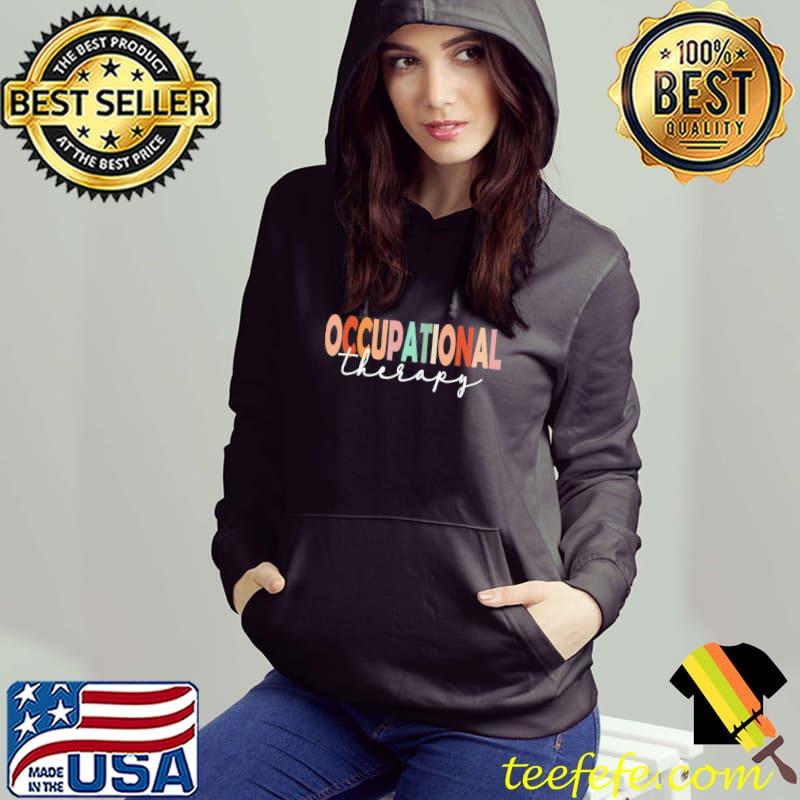 Occupational therapy ot desing idea s Hoodie Occupational therapy ot desing idea s Hoodie