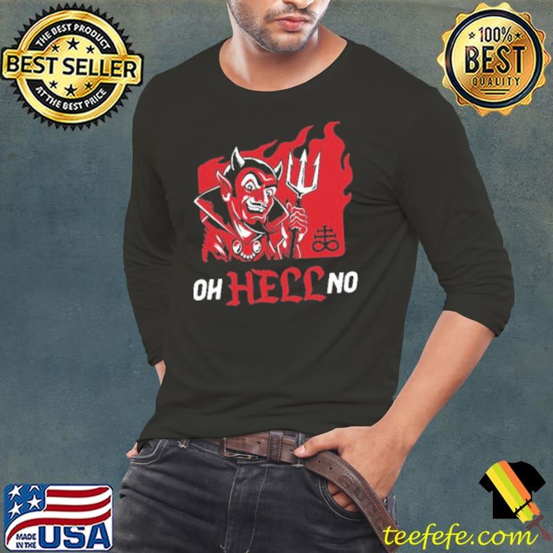 Oh hell no funny motivational retro cartoon devil goth vintage funny saying s Long Sleeve Tee Oh hell no funny motivational retro cartoon devil goth vintage funny saying s Long Sleeve Tee