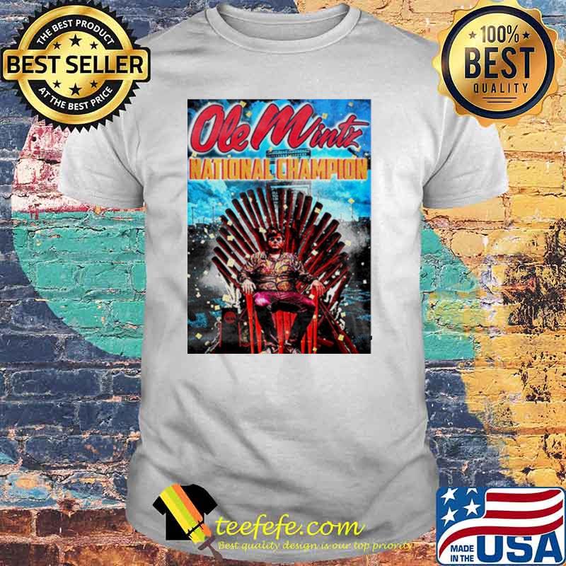 Ole Mintz National Champion king shirt