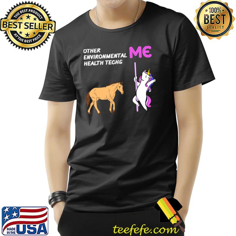 Other environmental health technician unicorn and horse T-Shirt