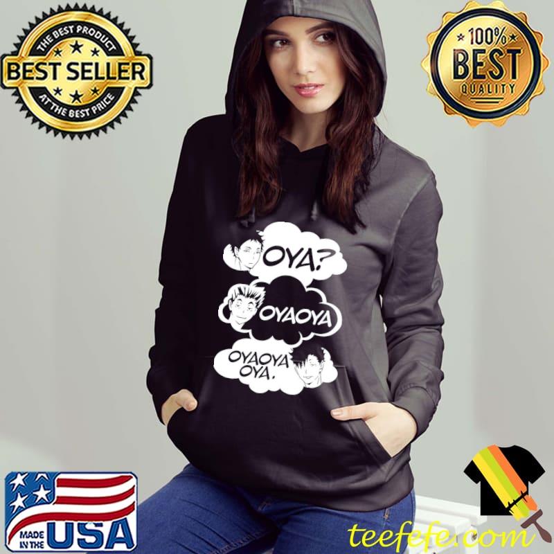 Oya oya oya haikyuu s Hoodie Oya oya oya haikyuu s Hoodie