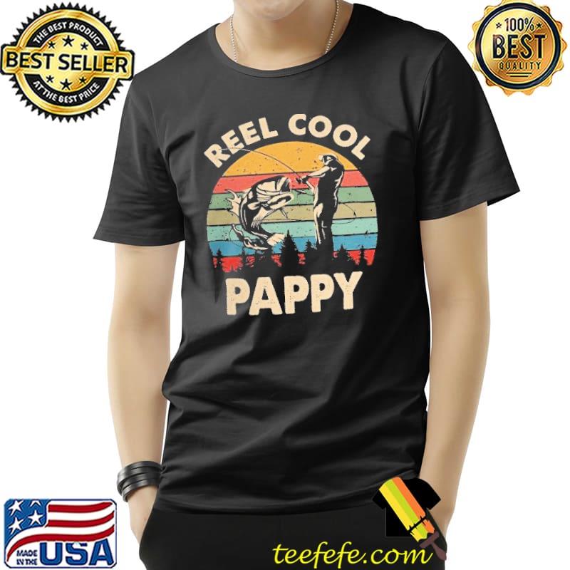 Pappy gift reel cool pappy retro fishing vintage fathers day pappy shirt