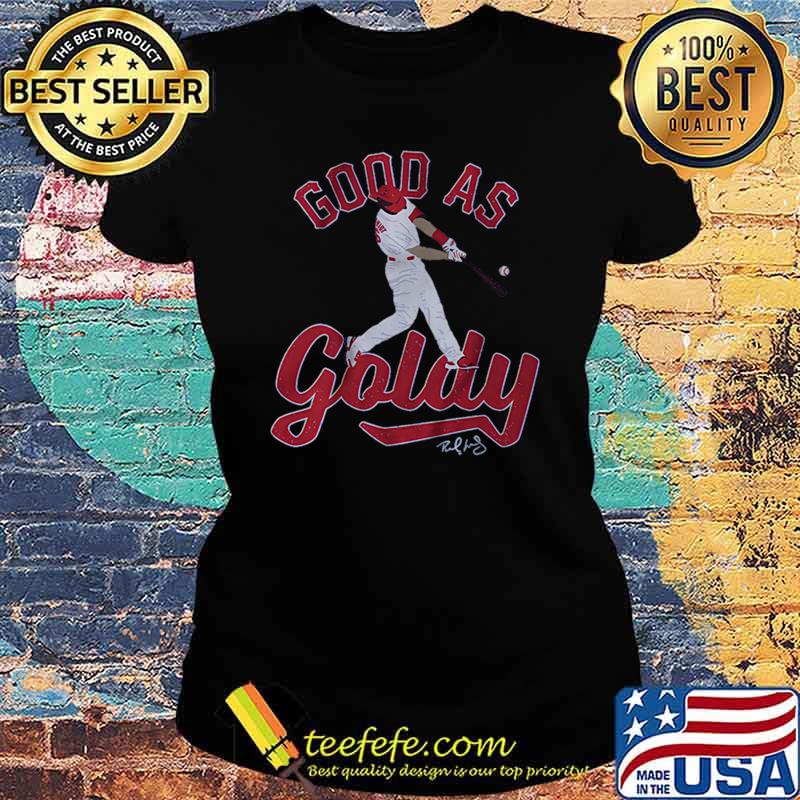 PAUL GOLDSCHMIDT good as goldy T-Shirt Ladies tee PAUL GOLDSCHMIDT good as goldy T-Shirt Ladies tee