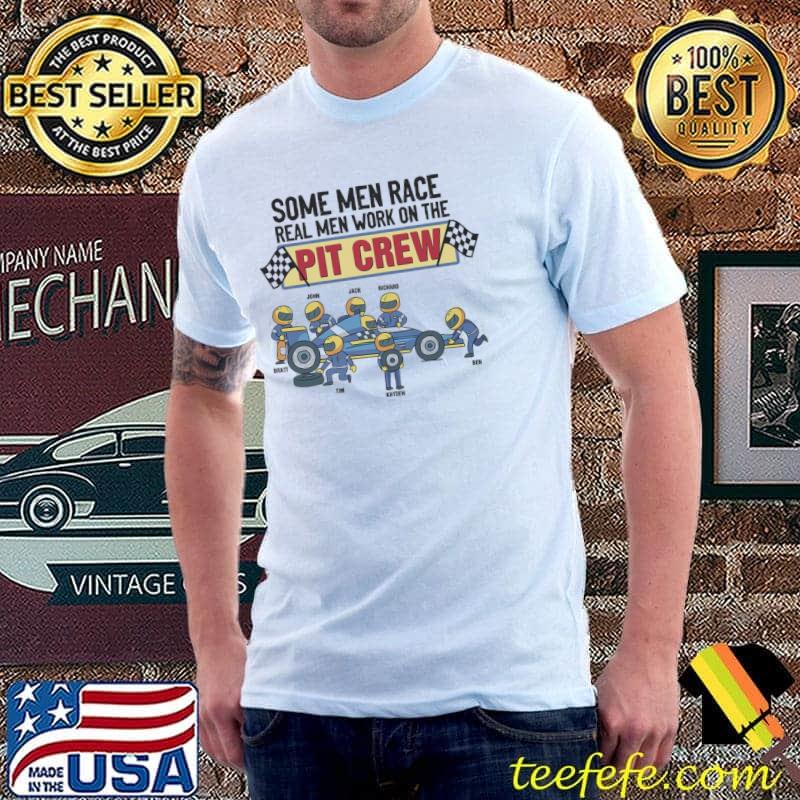 Personalized father's day gifts real men work on the pit crew custom shirt