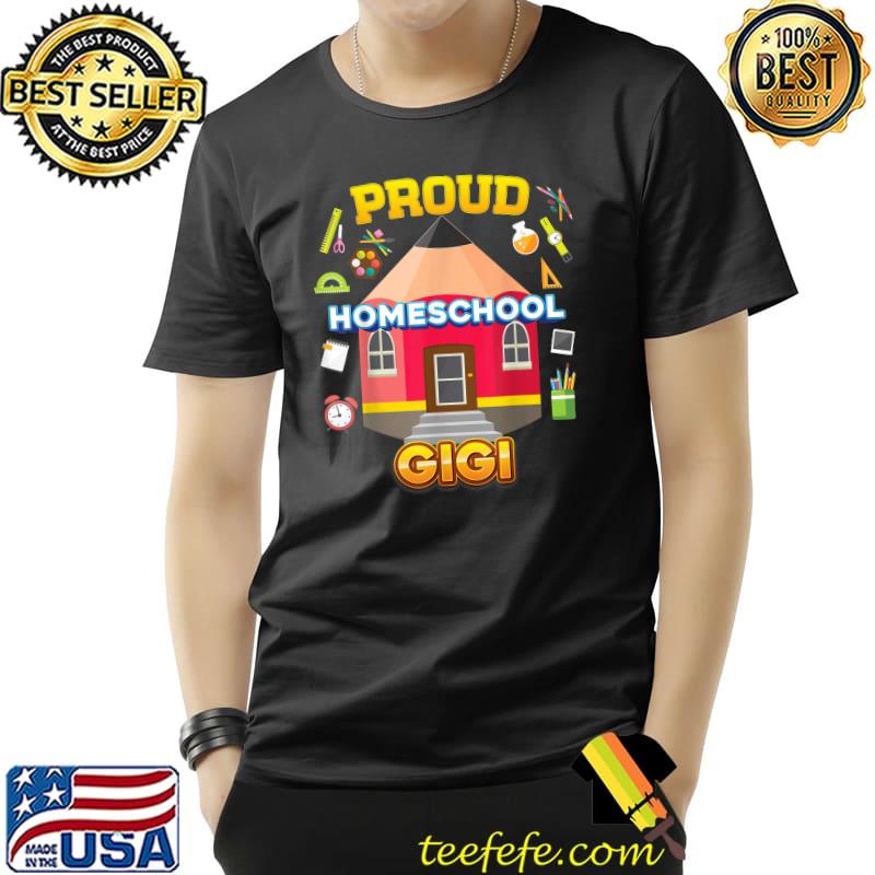 Proud Homeschool Gigi Back To School T-Shirt
