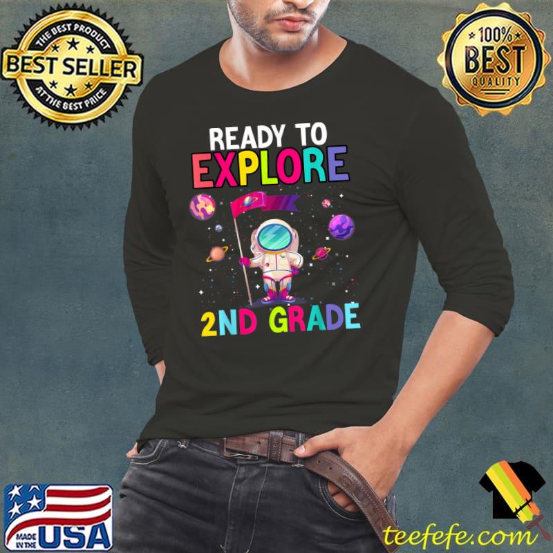 Ready to Explore 2nd Grade Back to school T-Shirt Long Sleeve Tee Ready to Explore 2nd Grade Back to school T-Shirt Long Sleeve Tee