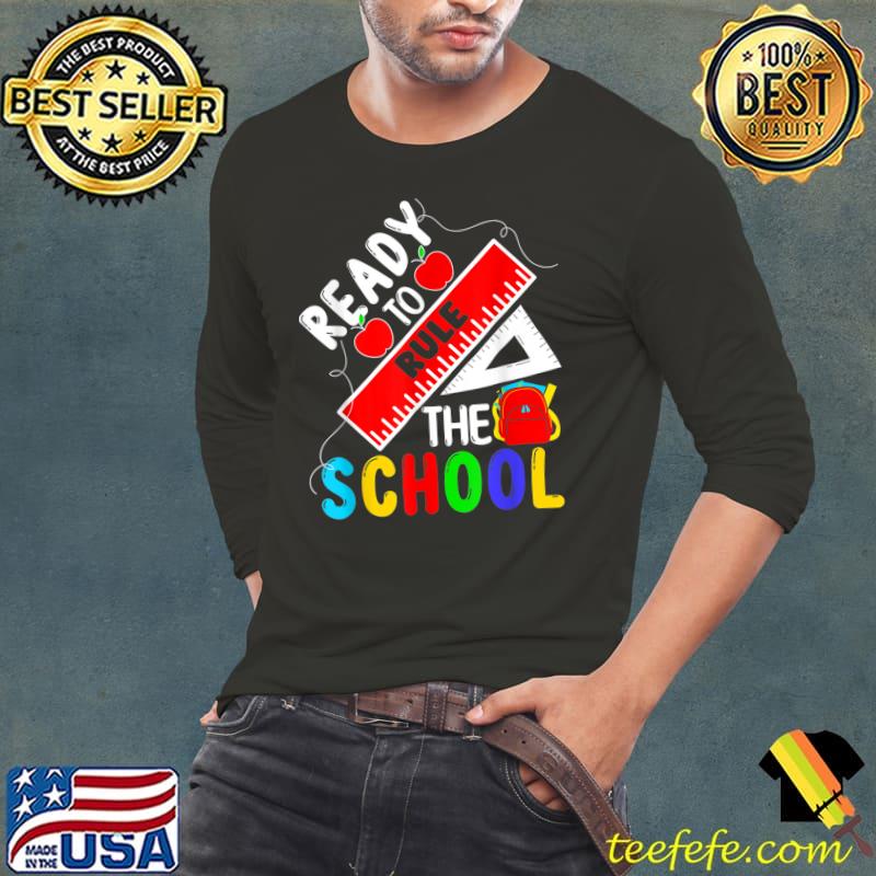 Ready To Rule The School Back To School T-Shirt Long Sleeve Tee Ready To Rule The School Back To School T-Shirt Long Sleeve Tee