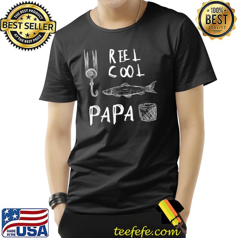 Reel Cool Dad Fishing Daddy Father's Day T-Shirt Reel Cool Dad Fishing Daddy Father's Day T-Shirt