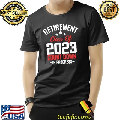 Retirement Class Of 2023 Count Down Progress T-Shirt