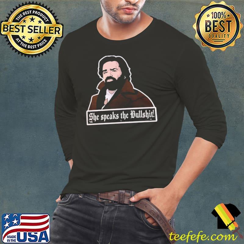 She speaks the bullshit what we do in the shadows s Long Sleeve Tee She speaks the bullshit what we do in the shadows s Long Sleeve Tee