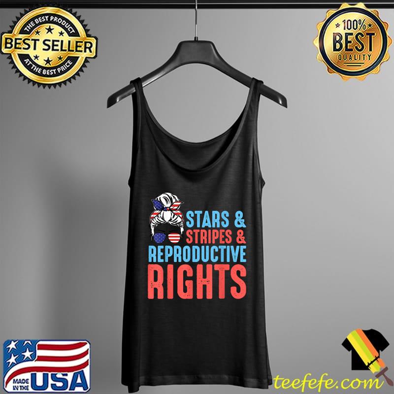 Stars And Stripes Reproductive Rights Messy Bun T-Shirt Tank Top Stars And Stripes Reproductive Rights Messy Bun T-Shirt Tank Top