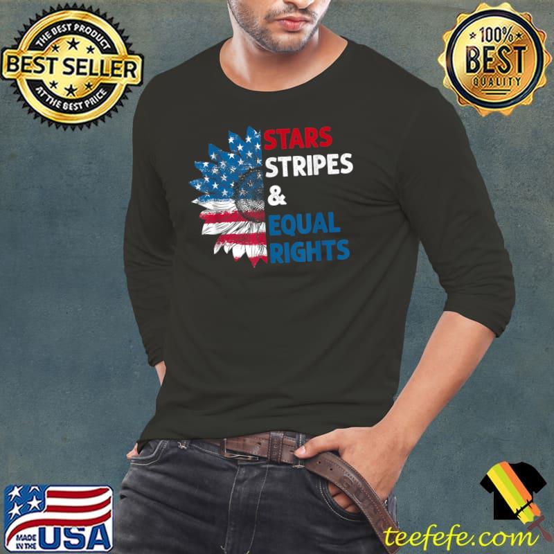 Stars Stripes Equal Rights American Flag Sunflower Feminist T-Shirt Long Sleeve Tee Stars Stripes Equal Rights American Flag Sunflower Feminist T-Shirt Long Sleeve Tee