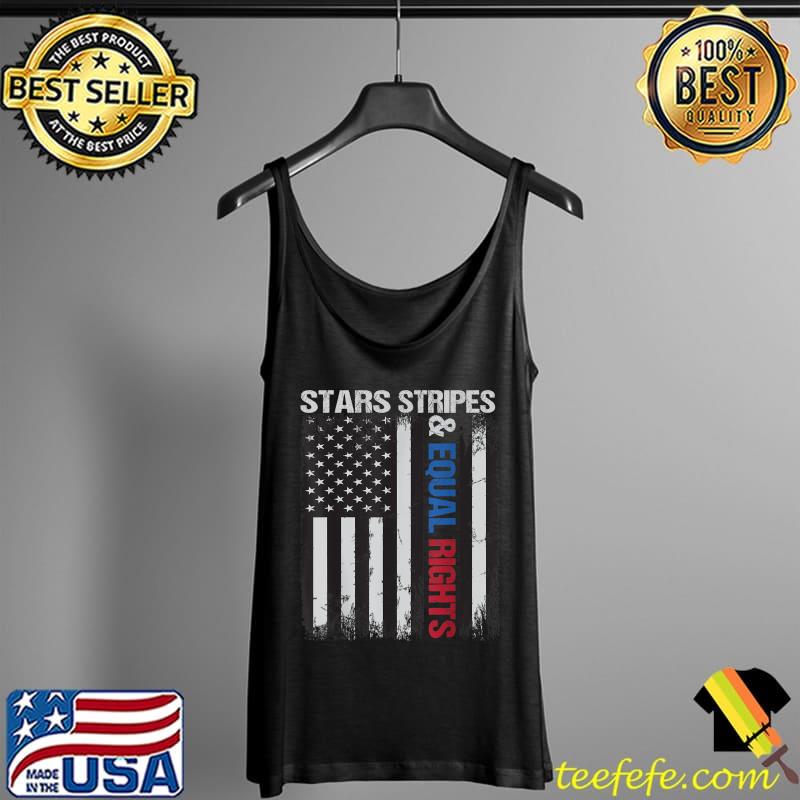 Stars Stripes Equal Rights Vintage American Flag Pro Choice T-Shirt Tank Top Stars Stripes Equal Rights Vintage American Flag Pro Choice T-Shirt Tank Top