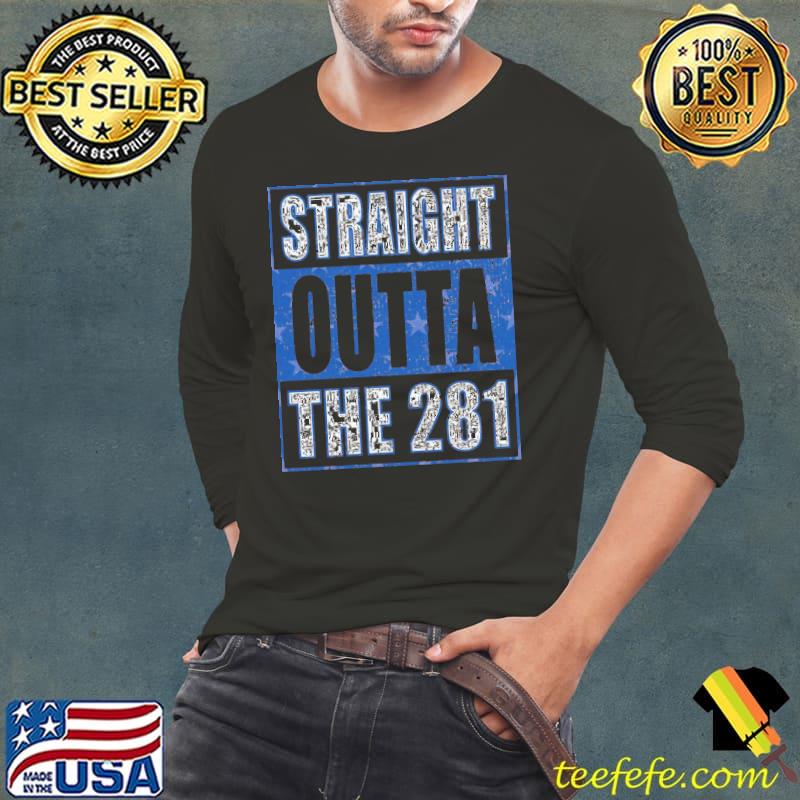 Straight outta the 281 houston baseball s Long Sleeve Tee Straight outta the 281 houston baseball s Long Sleeve Tee