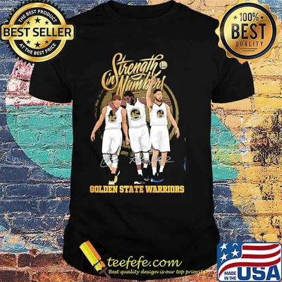 Strength In Numbers Golden State Warrior shirt