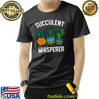 Succulent Whisperer Cactus Botanists Gardeners Plants T-Shirt