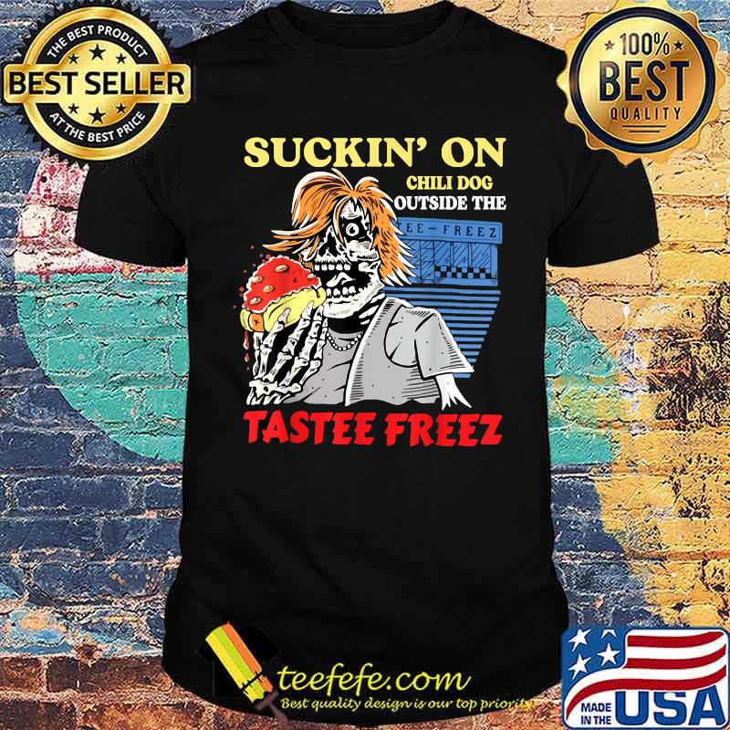Sucking’ on chili dog outsides the tastee freez zombie T-Shirt Unisex Sucking’ on chili dog outsides the tastee freez zombie T-Shirt Unisex
