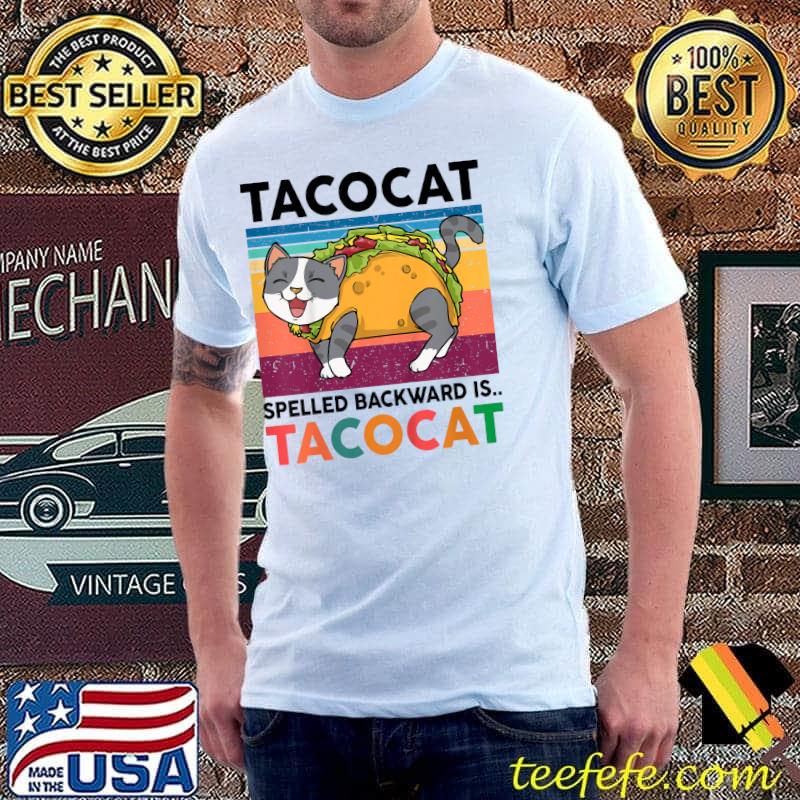 Taco Cat Spelled Backward Is Tacocat Vintage T-Shirt