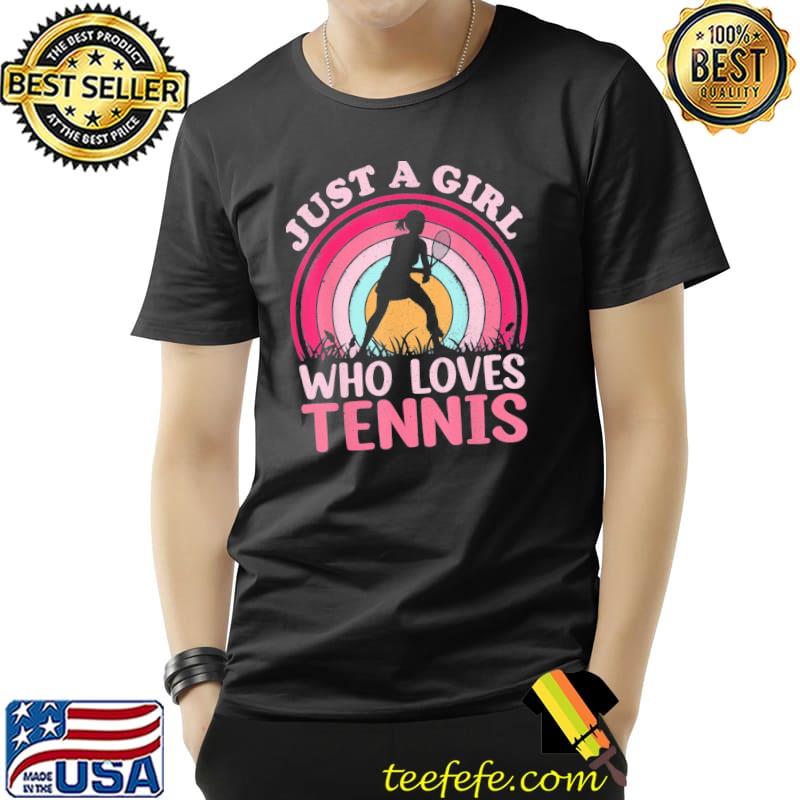 Tennis player vintage retro just a girl who loves tennis shirt