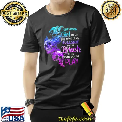 The good girl in me got tired of the bullshit halloween shirt
