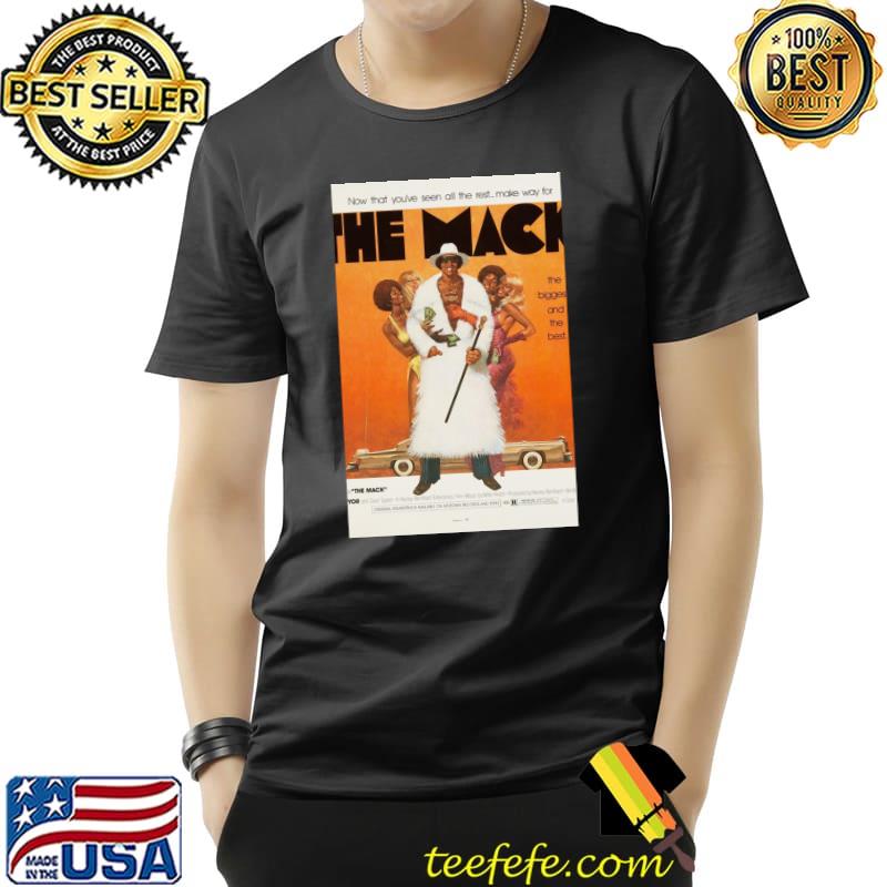 The Mack now that you've seen all the rest make way for T-Shirt