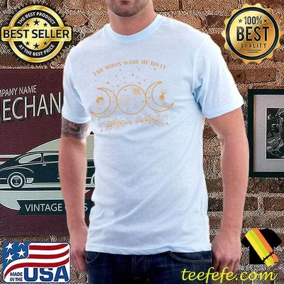 The Moon Made Me Do It Witch T-Shirt