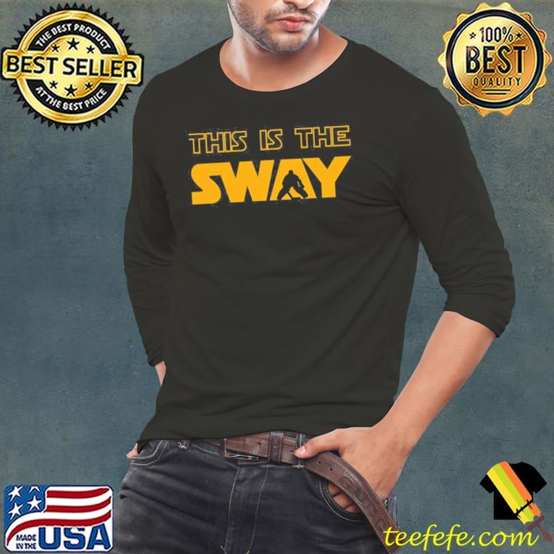 This is the sway Star wars inspired s Long Sleeve Tee This is the sway Star wars inspired s Long Sleeve Tee