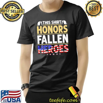 This Shirt Honors Fallen Heroes Shirt