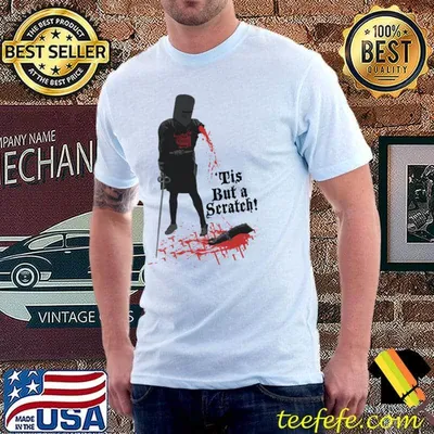 Tis but a scratch black knight monty python and the holy grail 70s movie comedy movie shirt