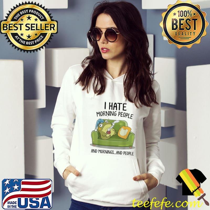 Toad frog drinking coffee I hate morning people s Hoodie Toad frog drinking coffee I hate morning people s Hoodie