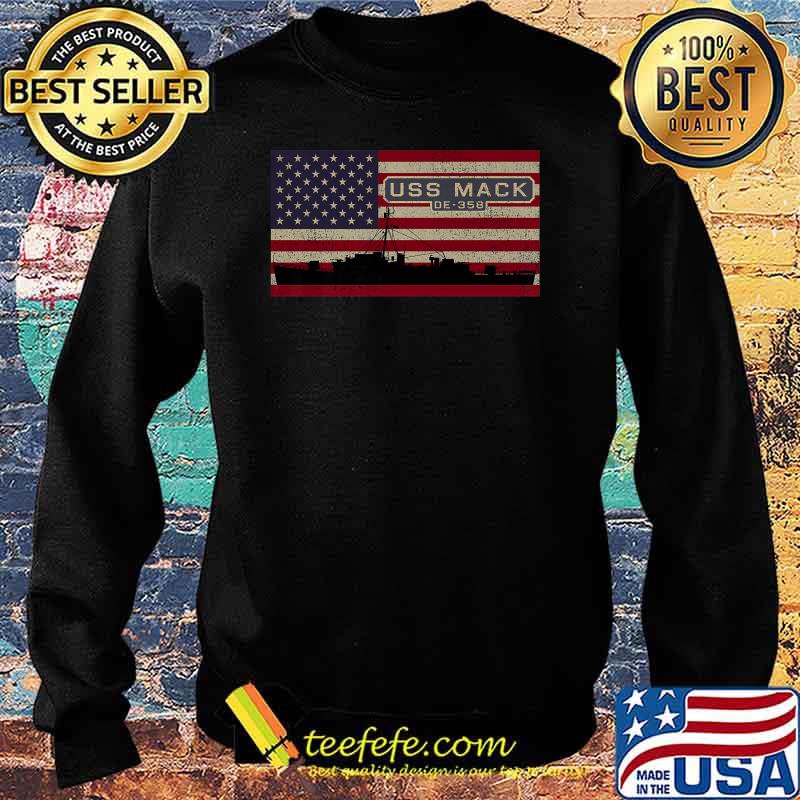 USS Mack DE-358 Ship American Flag Premium T-Shirt Sweater USS Mack DE-358 Ship American Flag Premium T-Shirt Sweater