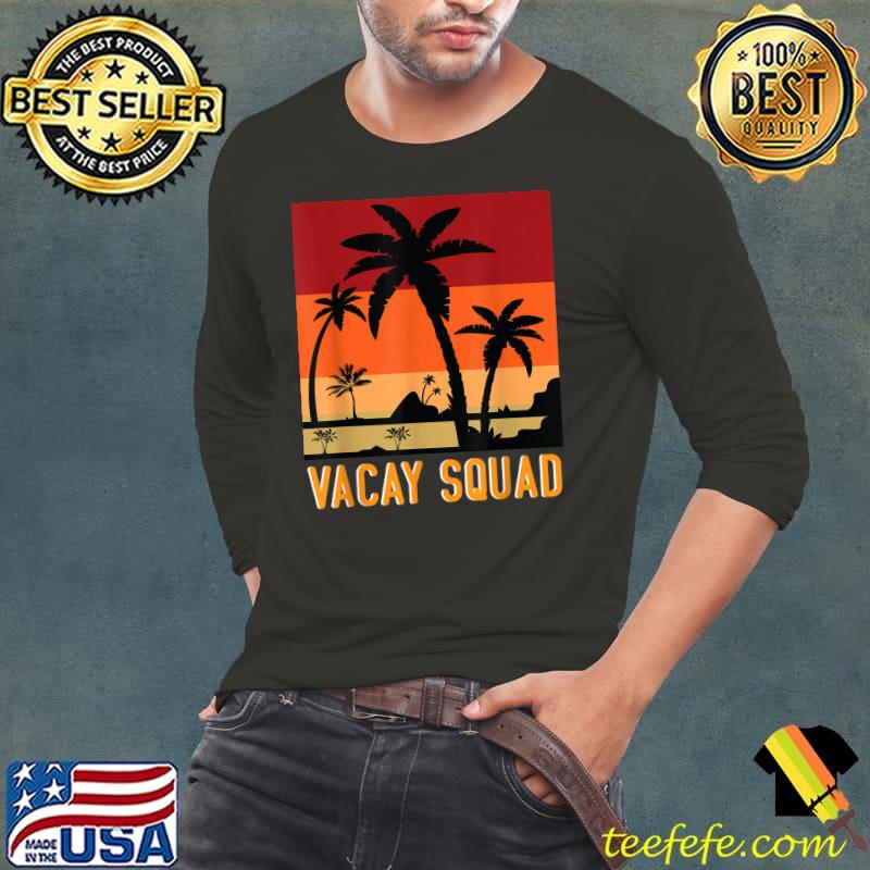 Vacay Squad Summer Vacation T-Shirt Long Sleeve Tee Vacay Squad Summer Vacation T-Shirt Long Sleeve Tee