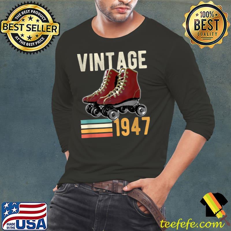 Vintage 1947 Roller Skate 75th Birthday 75 Year Old T-Shirt Long Sleeve Tee Vintage 1947 Roller Skate 75th Birthday 75 Year Old T-Shirt Long Sleeve Tee
