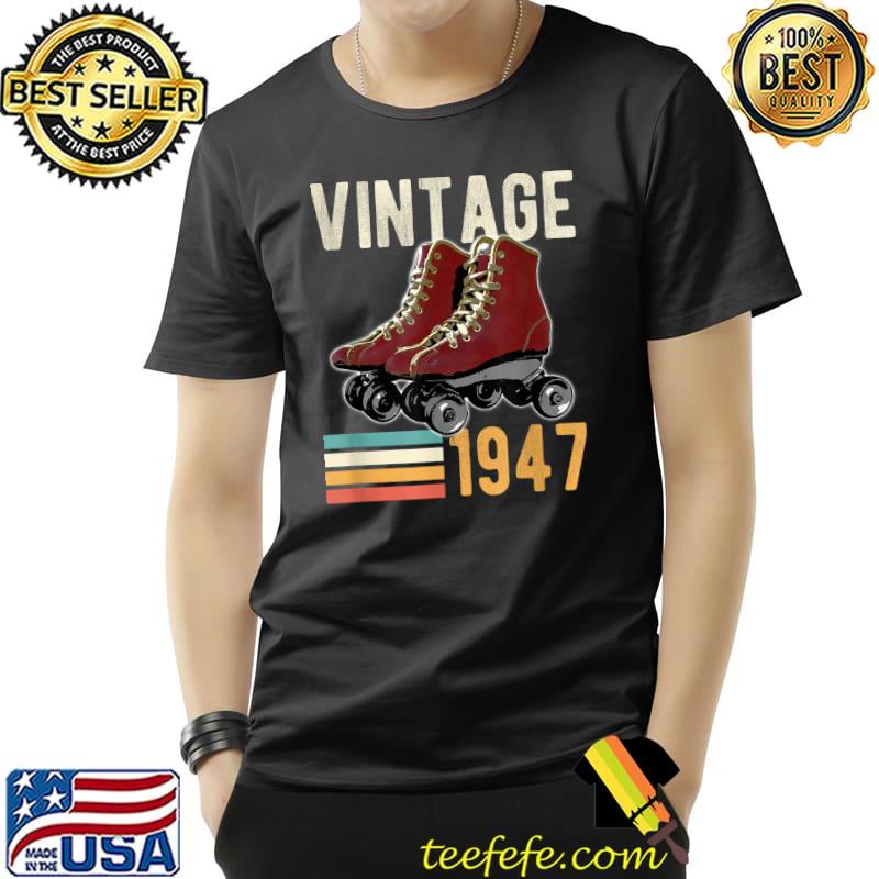 Vintage 1947 Roller Skate 75th Birthday 75 Year Old T-Shirt